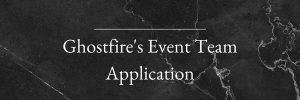 Copy of Ghostfire's Staff Application.png